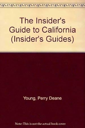 Imagen del vendedor de The Insider's Guide to California (Insider's Guides) a la venta por WeBuyBooks 2