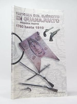 Imagen del vendedor de Historia Del Ejrcito En Guanajuato 1760 Hasta 1810 R6 a la venta por Libros librones libritos y librazos