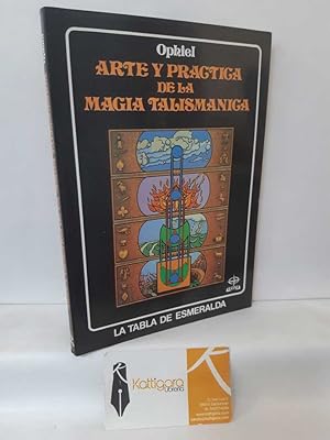 Imagen del vendedor de ARTE Y PRCTICA DE LA MAGIA TALISMNICA a la venta por Librera Kattigara