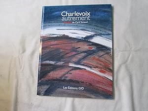 Seller image for Charlevoix autrement. for sale by Doucet, Libraire/Bookseller