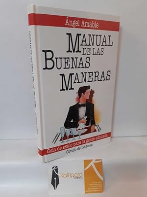 Imagen del vendedor de MANUAL DE LAS BUENAS MANERAS. GUA DE ESTILO PARA LA GENTE EDUCADA a la venta por Librera Kattigara