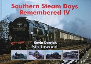 Southern Steam Days Remembered IV