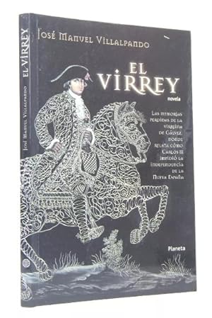 Seller image for El Virrey Jos Manuel Villalpando Editorial Planeta 2001 G2 for sale by Libros librones libritos y librazos