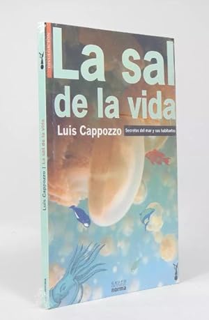 Seller image for La Sal De La Vida Luis Capozzo Editorial Norma 2015 G4 for sale by Libros librones libritos y librazos