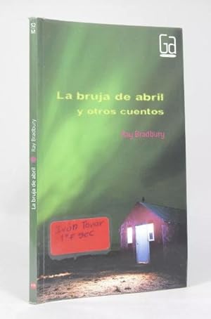 Image du vendeur pour La Bruja De Abril Y Otros Cuentos Ray Bradbury Sm 2017 G4 mis en vente par Libros librones libritos y librazos