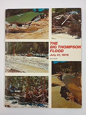 Imagen del vendedor de The Big Thompson Flood: July 31, 1976 a la venta por Second Edition Books