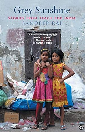 Bild des Verkufers fr Grey Sunshine: Stories from Teach For India zum Verkauf von WeBuyBooks 2