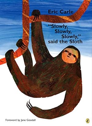 Seller image for "Slowly, Slowly, Slowly," said the Sloth for sale by Reliant Bookstore