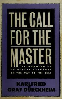 Image du vendeur pour The Call for the Master: the Meaning of Spiritual Guidance on the Way to the Self mis en vente par Heisenbooks