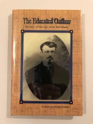 Seller image for THE EDUCATED OUTLAW. for sale by BUCKINGHAM BOOKS, ABAA, ILAB, IOBA