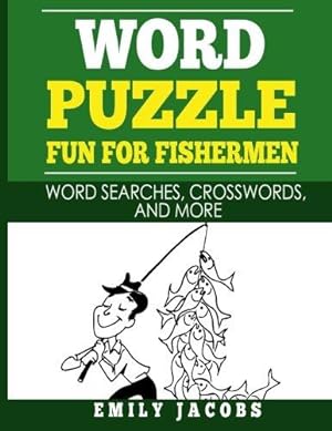 Bild des Verkufers fr Word Puzzle Fun for Fishermen: Word Searches, Crosswords and More zum Verkauf von WeBuyBooks 2