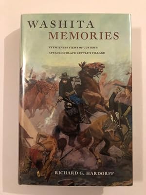 Seller image for WASHITA MEMORIES. EYEWITNESS VIEWS OF CUSTER'S ATTACK ON BLACK KETTLE'S VILLAGE for sale by BUCKINGHAM BOOKS, ABAA, ILAB, IOBA