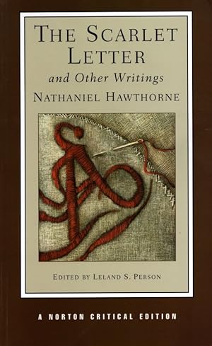 The Scarlet Letter and Other Writings (Norton Critical Editions)