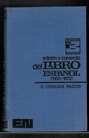 Imagen del vendedor de Edicin y comercio del libro espaol (1900-1972). a la venta por La Librera, Iberoamerikan. Buchhandlung