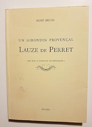 Immagine del venditore per Un Girondin Provenal: Lauze de Perret venduto da Librairie du Monde Entier
