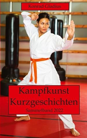 Seller image for Kampfkunst Kurzgeschichten for sale by BuchWeltWeit Ludwig Meier e.K.