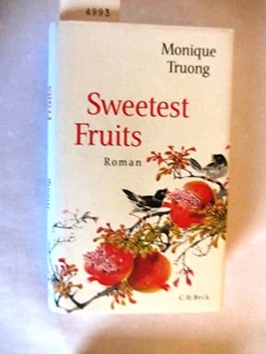 Image du vendeur pour Sweetest Fruits. Roman. Aus dem Englischen. mis en vente par Versandantiquariat Dr. Wolfgang Ru