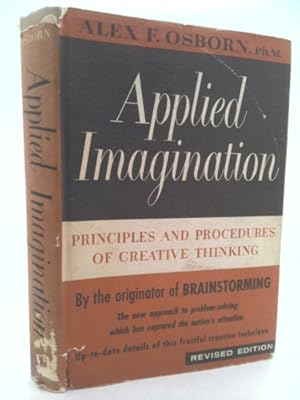 Bild des Verkufers fr Applied Imagination: Principles and Procedures of Creative Thinking zum Verkauf von ThriftBooksVintage