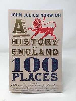 Seller image for A History of England in 100 Places: From Stonehenge to the Gherkin for sale by Cambridge Recycled Books