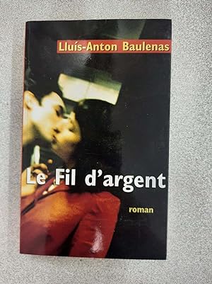 Seller image for Le Fil d'argent for sale by Dmons et Merveilles