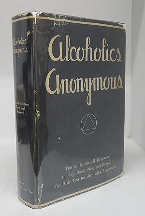 Alcoholics Anonymous: The Story of How Many Thousands of Men and Women Have Recovered from Alcoho...