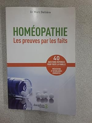 Image du vendeur pour Homopathie : Les preuves par les faits mis en vente par Dmons et Merveilles