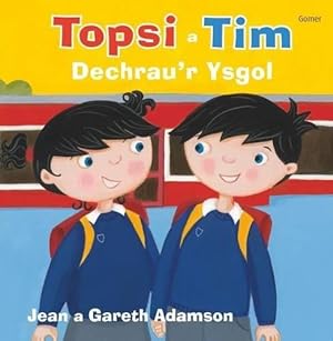Seller image for Topsi a Tim: Dechrau'r Ysgol for sale by WeBuyBooks