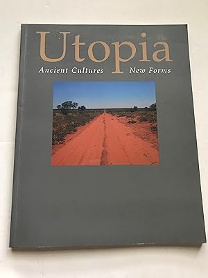 Utopia: Ancient Cultures, New Forms