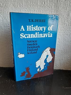 Seller image for A History of Scandinavia: Norway, Sweden, Denmark, Finland and Iceland for sale by Brogden Books