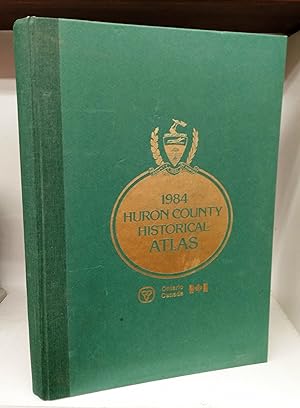 Seller image for 1984 Huron County Historical Atlas for sale by Attic Books (ABAC, ILAB)