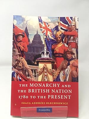 Seller image for The Monarchy and the British Nation, 1780 to the Present for sale by Cambridge Recycled Books