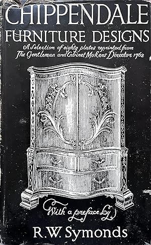 Chippendale Furniture Designs from the Gentleman and Cabinet-Makers' Director 1762