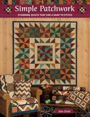 Image du vendeur pour Simple Patchwork : Stunning Quilts That Are a Snap to Stitch mis en vente par GreatBookPrices
