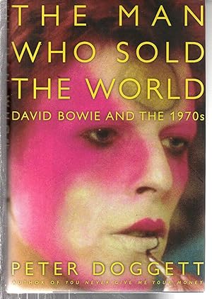 Image du vendeur pour The Man Who Sold the World: David Bowie and the 1970s mis en vente par EdmondDantes Bookseller