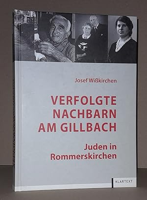VERFOLGTE NACHBARN AM GILLBACH. Juden in Rommerskirchen.