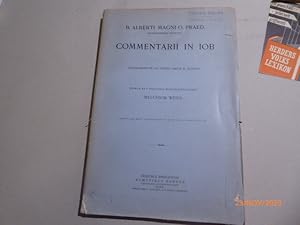 COMMENTARII IN IOB. Additamentum ad opera omnia B. Alberti.