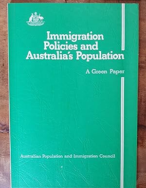 IMMIGRATION POLICIES AND AUSTRALIA'S POPULATION: Green Paper