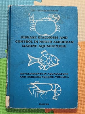 Disease diagnosis and control in North American marine aquaculture (Developments in aquaculture a...