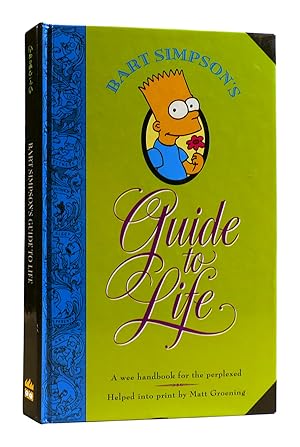 Bild des Verkufers fr BART SIMPSON'S GUIDE TO LIFE : A Wee Handbook for the Perplexed zum Verkauf von Rare Book Cellar