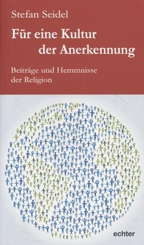 Bild des Verkufers fr Fr eine Kultur der Anerkennung: Beitrge und Hemmnisse der Religion. zum Verkauf von Fundus-Online GbR Borkert Schwarz Zerfa