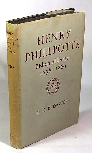 Henry Phillpotts: Bishop of Exeter, 1778-1869