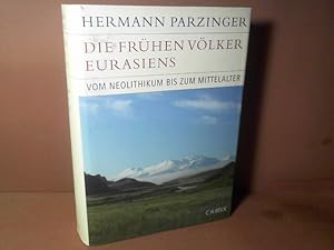 Die frühen Völker Eurasiens vom Neolithikum zum Mittelalter. (= Historische Bibliothek der Gerda ...