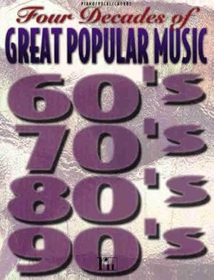 Bild des Verkufers fr Four Decades of Great Popular Music: 60'S, 70'S, 80'S, 90'S; Piano/Vocal/Chords zum Verkauf von WeBuyBooks
