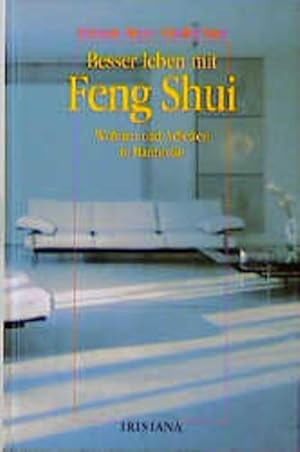 Seller image for Besser leben mit Feng Shui Wohnen und Arbeiten in Harmonie for sale by Preiswerterlesen1 Buchhaus Hesse