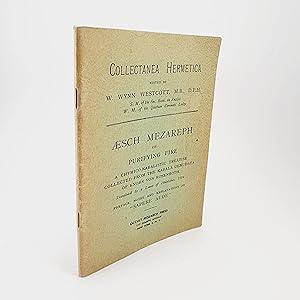 Immagine del venditore per Collectanea Hermetica: Aesch Mezareph or Purifying Fire, A Chymico-Kabalistic Treatise Collected from the Kabala Denudata of Knorr Von Rosenroth venduto da R. Rivers Books