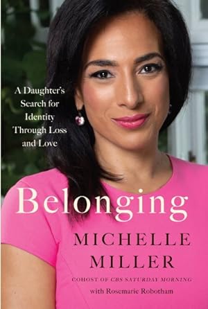 Seller image for Belonging : A Daughter's Search for Identity Through Loss and Love for sale by GreatBookPrices