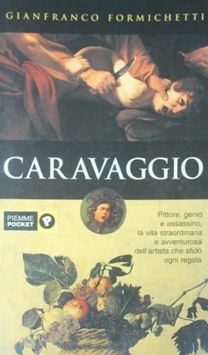 Bild des Verkufers fr Caravaggio. Pittore, genio, assassino. zum Verkauf von FIRENZELIBRI SRL