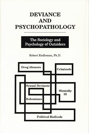 Deviance and Psychopathology: The Sociology and Psychology of Outsiders