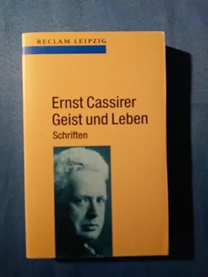 Bild des Verkufers fr Geist und Leben : Schriften zu den Lebensordnungen von Natur und Kunst, Geschichte und Sprache. Ernst Cassirer. Hrsg. von Ernst Wolfgang Orth / Reclams Universal-Bibliothek ; Bd. 1463 zum Verkauf von Antiquariat BehnkeBuch