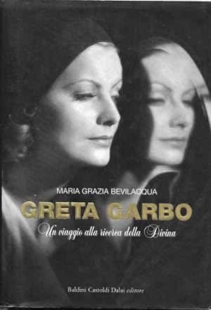 Immagine del venditore per Greta Garbo. Un viaggio alla ricerca della Divina. venduto da FIRENZELIBRI SRL